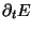$\displaystyle \partial_t E$