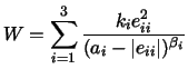$\displaystyle W=\sum_{i=1}^3 \frac{k_i e_{ii}^2} {(a_i-\vert e_{ii}\vert)^{\beta_i}}$