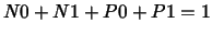 $\displaystyle N0+N1+P0+P1=1$