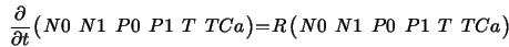 \begin{displaymath}\frac{\partial}{\partial t}\left(\begin{array}{cccccc}N0 &......n{array}{cccccc}N0 & N1 & P0 & P1 & T & TCa\end{array}\right)\end{displaymath}