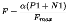$\displaystyle F=\frac{\alpha(P1+N1)}{F_{max}}$